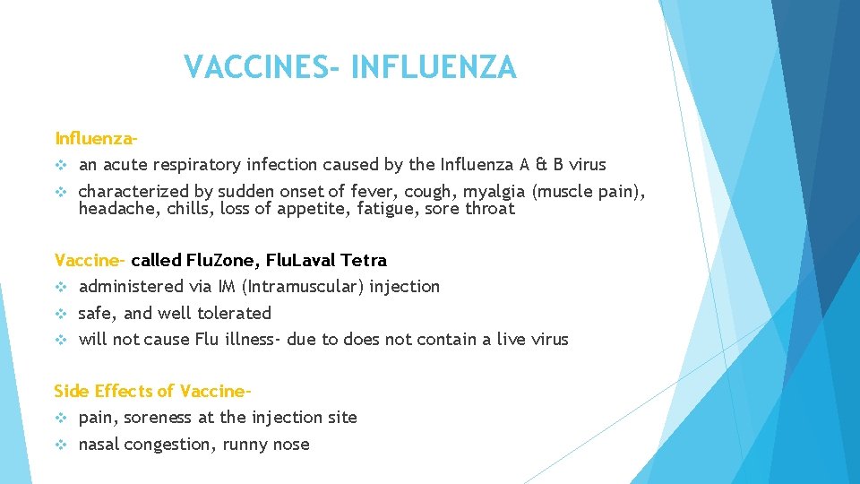 VACCINES- INFLUENZA Influenzav an acute respiratory infection caused by the Influenza A & B VACCINES- INFLUENZA Influenzav an acute respiratory infection caused by the Influenza A & B