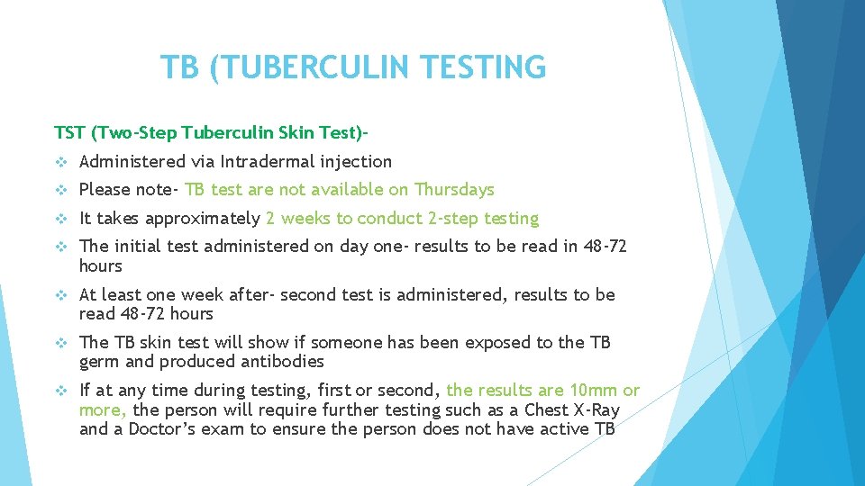 TB (TUBERCULIN TESTING TST (Two-Step Tuberculin Skin Test)v Administered via Intradermal injection v Please TB (TUBERCULIN TESTING TST (Two-Step Tuberculin Skin Test)v Administered via Intradermal injection v Please