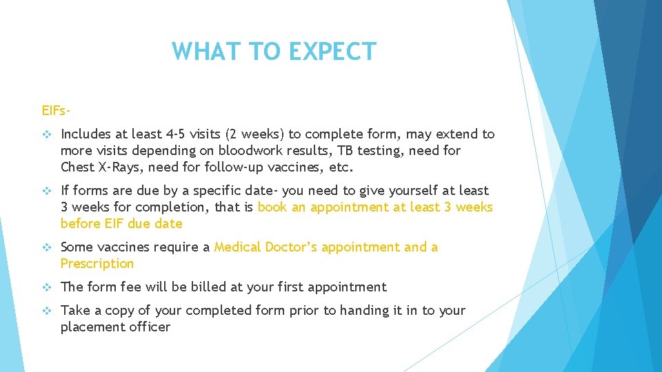 WHAT TO EXPECT EIFsv Includes at least 4 -5 visits (2 weeks) to complete WHAT TO EXPECT EIFsv Includes at least 4 -5 visits (2 weeks) to complete