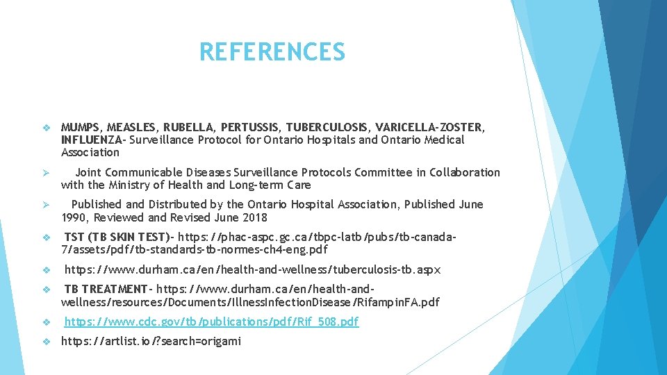 REFERENCES v MUMPS, MEASLES, RUBELLA, PERTUSSIS, TUBERCULOSIS, VARICELLA-ZOSTER, INFLUENZA- Surveillance Protocol for Ontario Hospitals REFERENCES v MUMPS, MEASLES, RUBELLA, PERTUSSIS, TUBERCULOSIS, VARICELLA-ZOSTER, INFLUENZA- Surveillance Protocol for Ontario Hospitals
