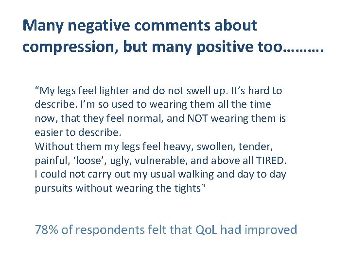 Many negative comments about compression, but many positive too………. “My legs feel lighter and