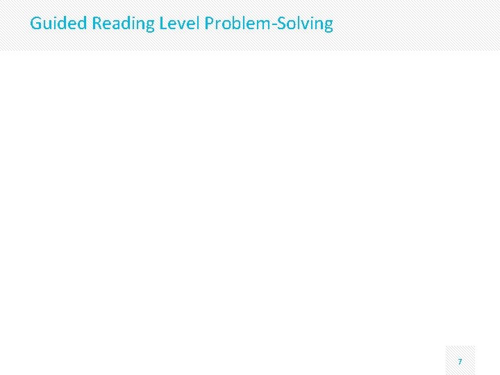 Guided Reading Level Problem-Solving 7 