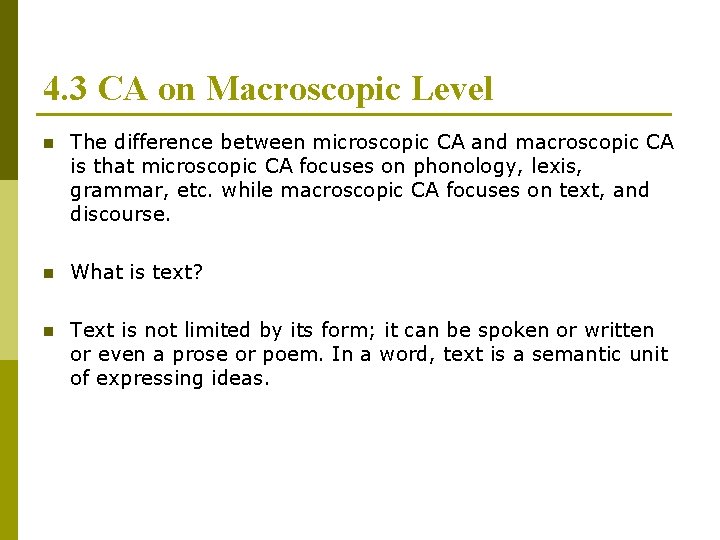 4. 3 CA on Macroscopic Level n The difference between microscopic CA and macroscopic