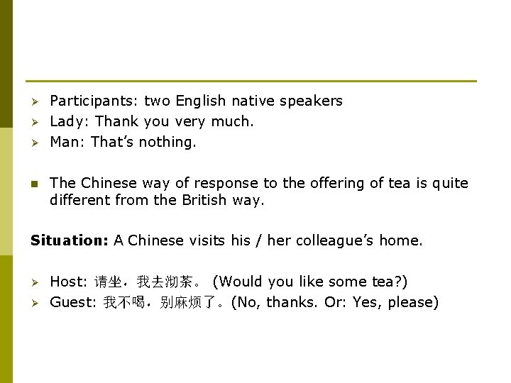 Ø Ø Ø n Participants: two English native speakers Lady: Thank you very much.