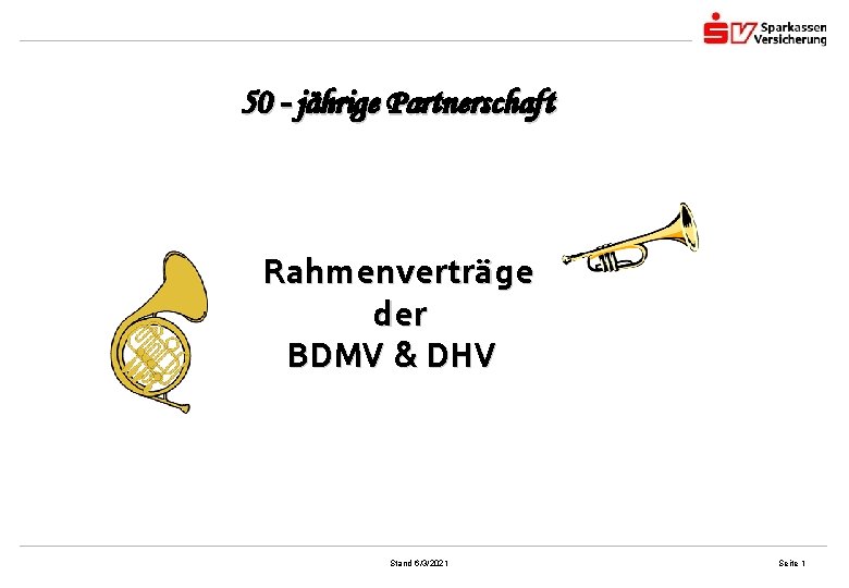 50 - jährige Partnerschaft Rahmenverträge der BDMV & DHV Stand 6/3/2021 Seite 1 