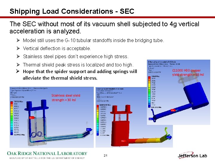 Shipping Load Considerations - SEC The SEC without most of its vacuum shell subjected