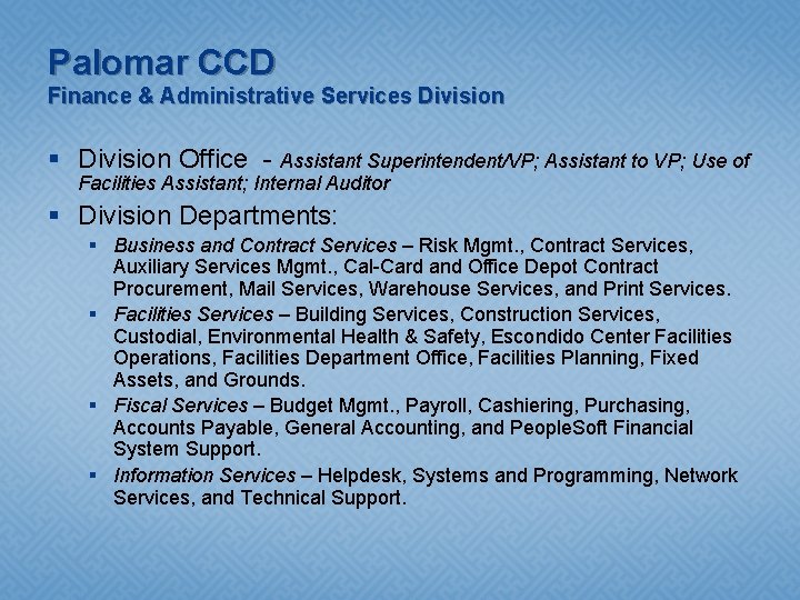 Palomar CCD Finance & Administrative Services Division § Division Office - Assistant Superintendent/VP; Assistant