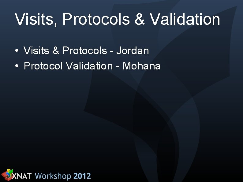 Visits, Protocols & Validation • Visits & Protocols - Jordan • Protocol Validation -