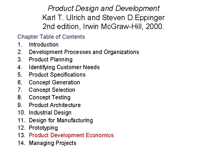 Product Design and Development Karl T. Ulrich and Steven D. Eppinger 2 nd edition,