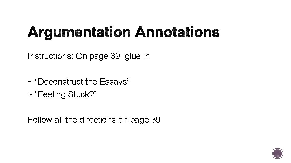 Instructions: On page 39, glue in ~ “Deconstruct the Essays” ~ “Feeling Stuck? ”