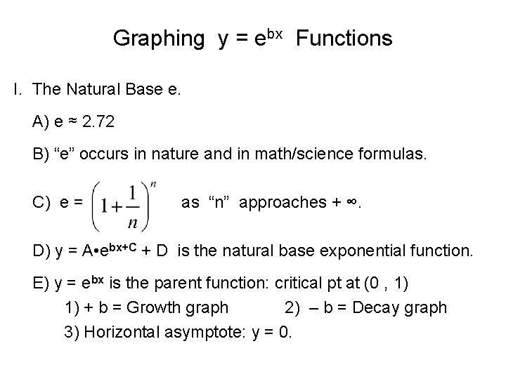 Graphing y = ebx Functions I. . The Natural Base e. A) e ≈