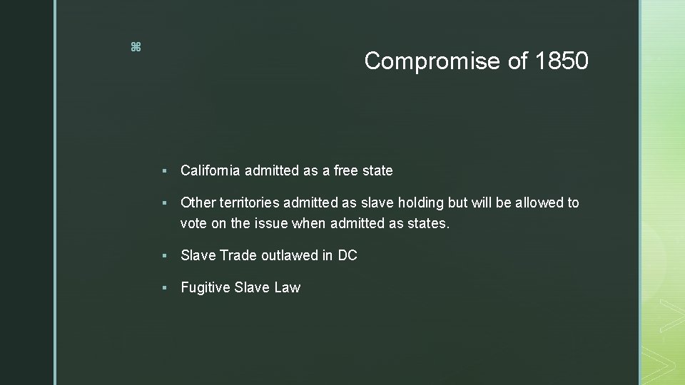 z Compromise of 1850 § California admitted as a free state § Other territories