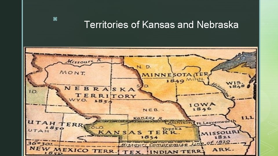 z Territories of Kansas and Nebraska 