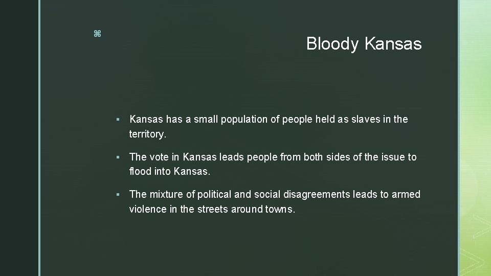 z Bloody Kansas § Kansas has a small population of people held as slaves