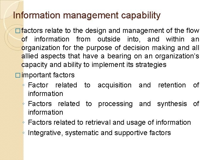 Information management capability � factors relate to the design and management of the flow