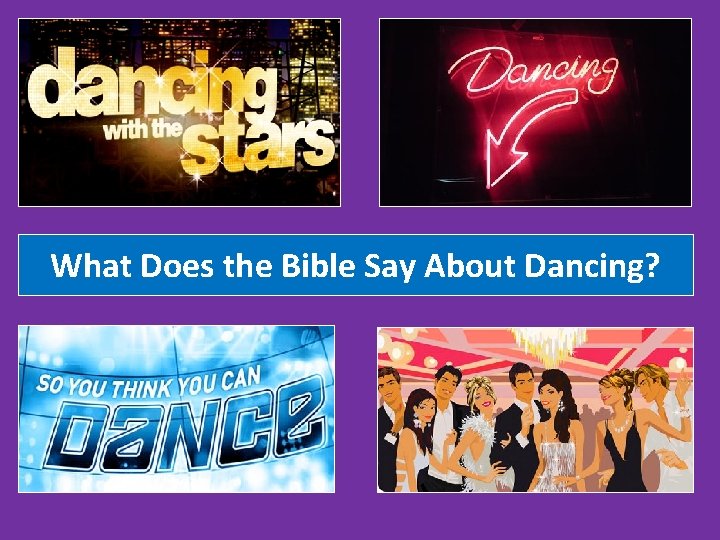 What Does the Bible Say About Dancing? 