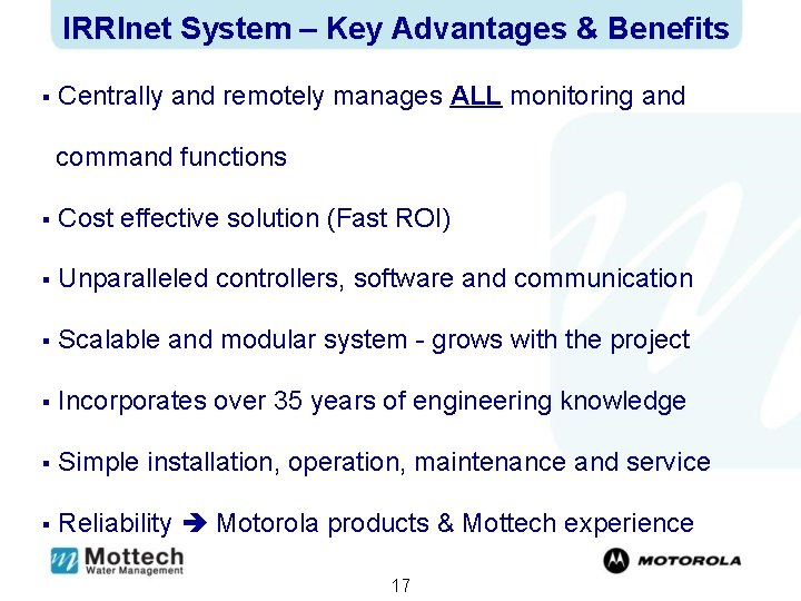 IRRInet System – Key Advantages & Benefits § Centrally and remotely manages ALL monitoring
