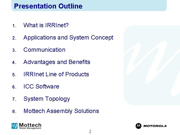 Presentation Outline 1. What is IRRInet? 2. Applications and System Concept 3. Communication 4.