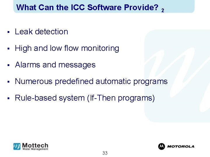 What Can the ICC Software Provide? 2 § Leak detection § High and low