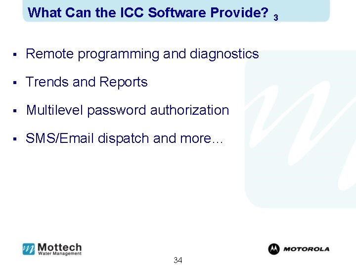 What Can the ICC Software Provide? 3 § Remote programming and diagnostics § Trends
