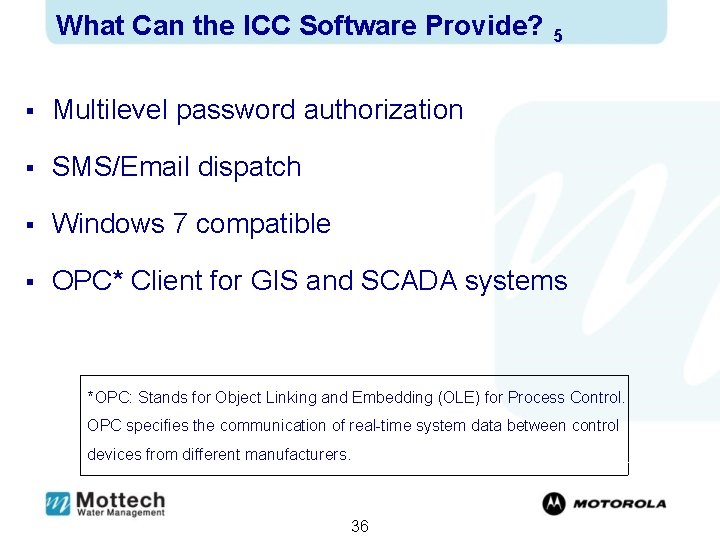 What Can the ICC Software Provide? 5 § Multilevel password authorization § SMS/Email dispatch