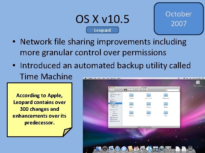 OS X v 10. 5 Leopard October 2007 • Network file sharing improvements including