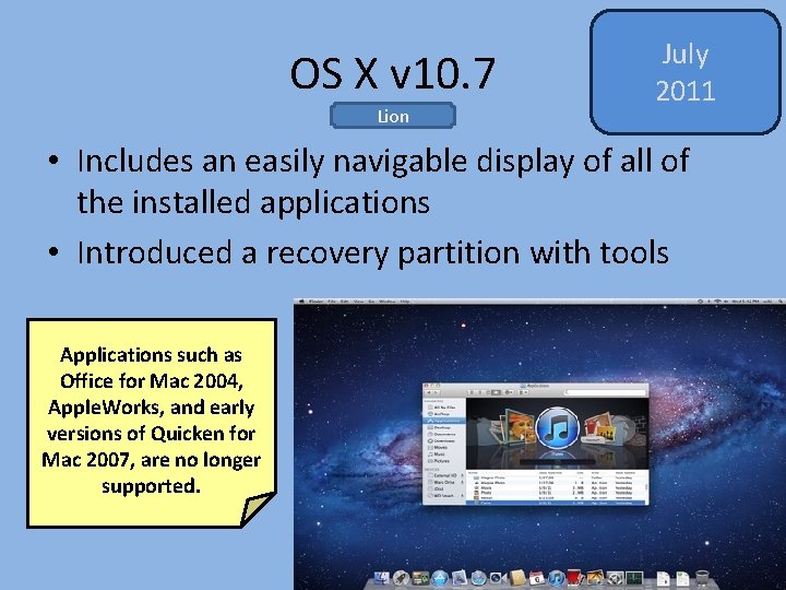 OS X v 10. 7 Lion July 2011 • Includes an easily navigable display