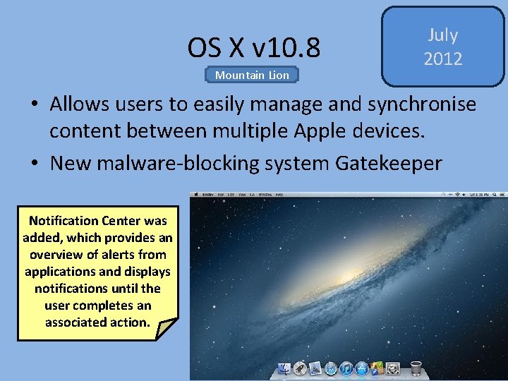 OS X v 10. 8 Mountain Lion July 2012 • Allows users to easily