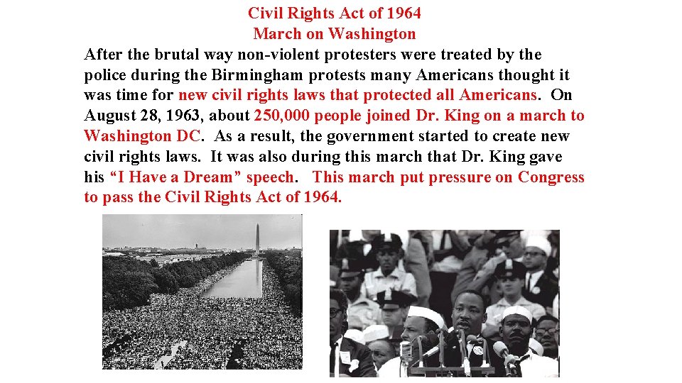 Civil Rights Act of 1964 March on Washington After the brutal way non-violent protesters