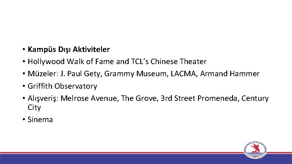  • Kampüs Dışı Aktiviteler • Hollywood Walk of Fame and TCL’s Chinese Theater