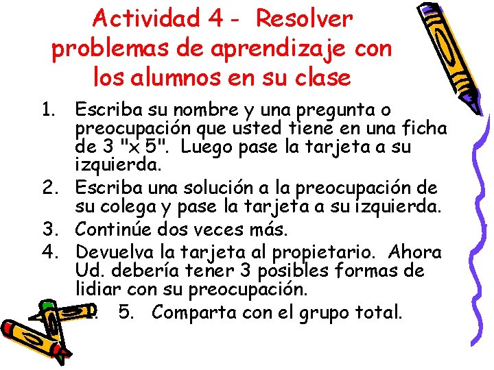 Actividad 4 - Resolver problemas de aprendizaje con los alumnos en su clase 1.