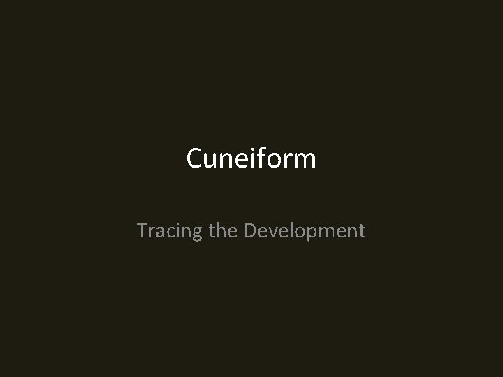 Cuneiform Tracing the Development 