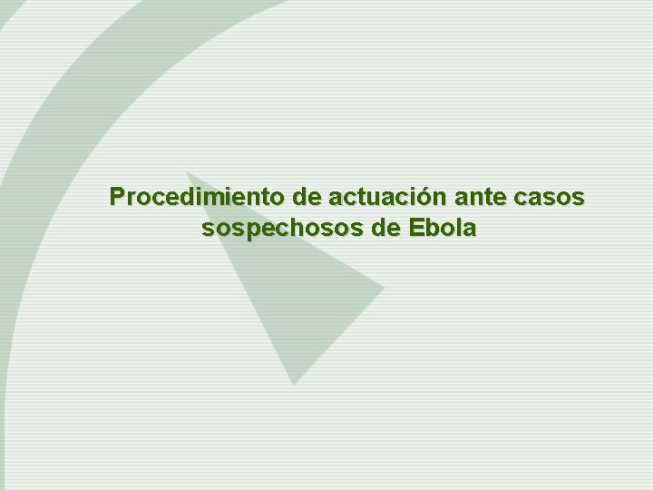 Procedimiento de actuación ante casos sospechosos de Ebola 