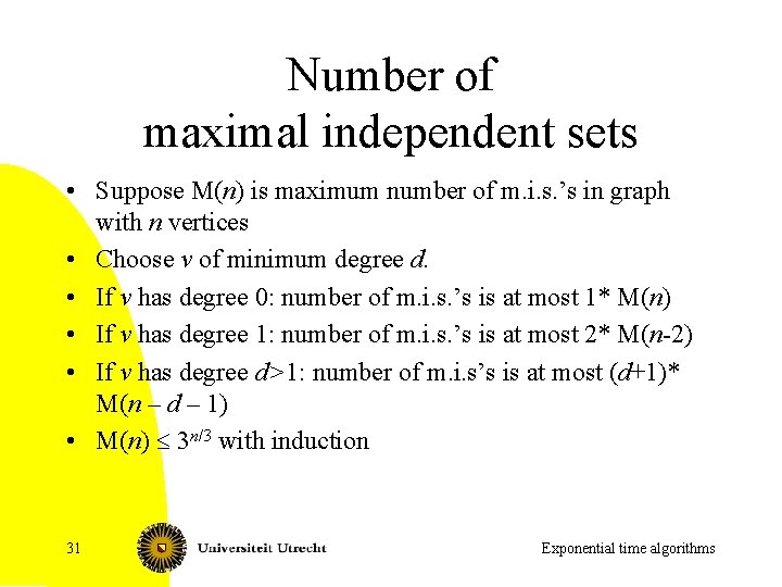 Number of maximal independent sets • Suppose M(n) is maximum number of m. i.