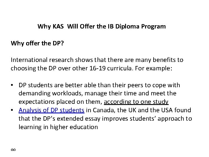Why KAS Will Offer the IB Diploma Program Why offer the DP? International research