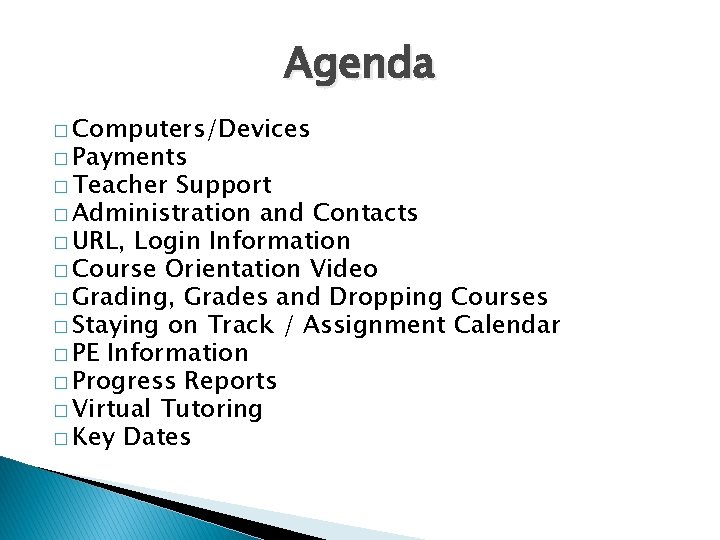 Agenda � Computers/Devices � Payments � Teacher Support � Administration and Contacts � URL,