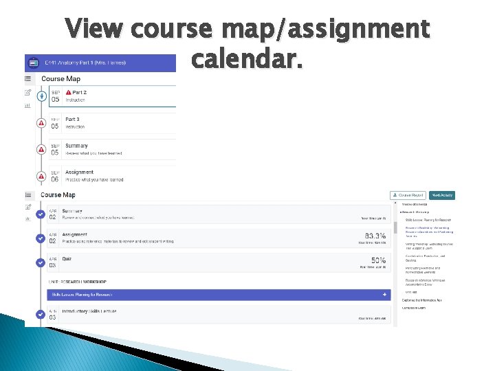 View course map/assignment calendar. 
