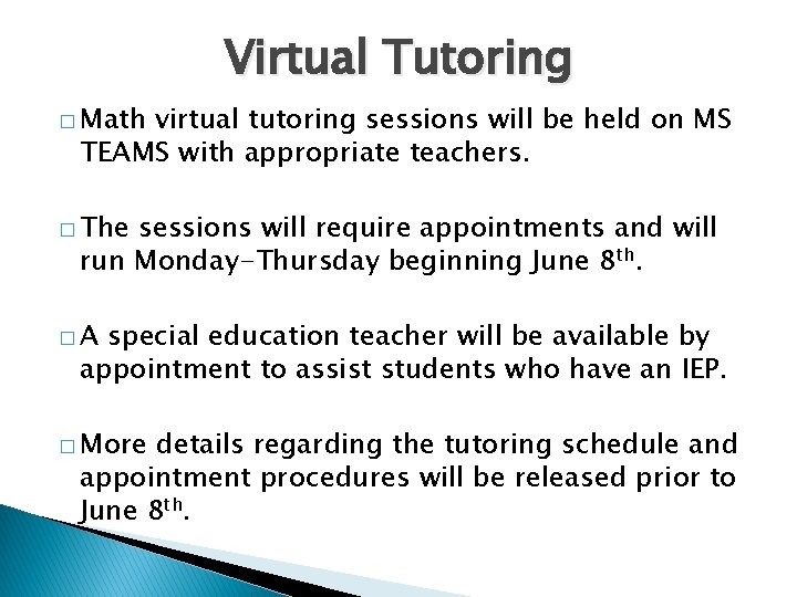 Virtual Tutoring � Math virtual tutoring sessions will be held on MS TEAMS with