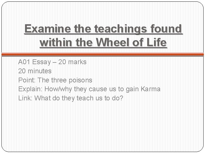Examine the teachings found within the Wheel of Life A 01 Essay – 20