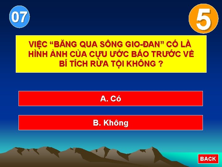 5 0 1 2 3 4 07 VIỆC “BĂNG QUA SÔNG GIO-ĐAN” CÓ LÀ