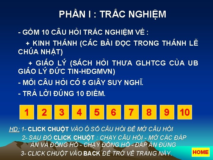 PHẦN I : TRẮC NGHIỆM - GỒM 10 C U HỎI TRẮC NGHIỆM VỀ