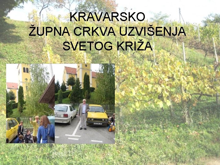 KRAVARSKO ŽUPNA CRKVA UZVIŠENJA SVETOG KRIŽA 