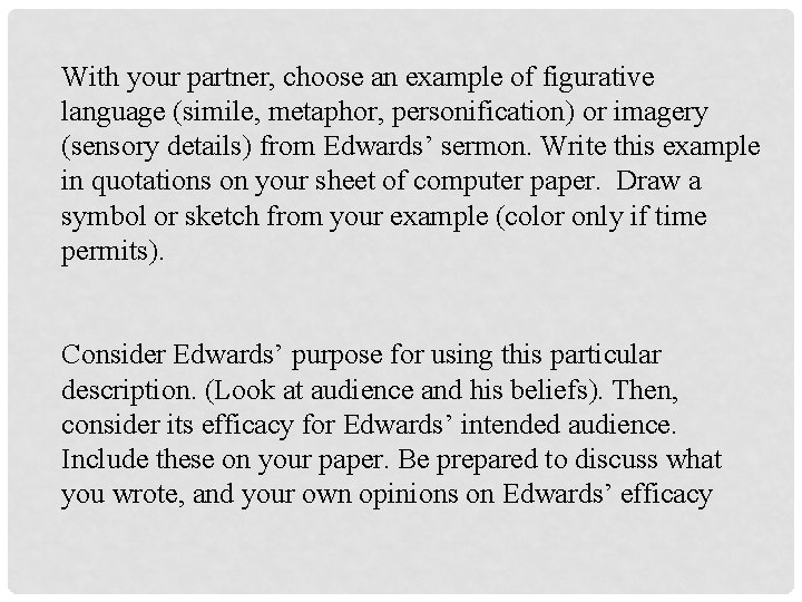 With your partner, choose an example of figurative language (simile, metaphor, personification) or imagery