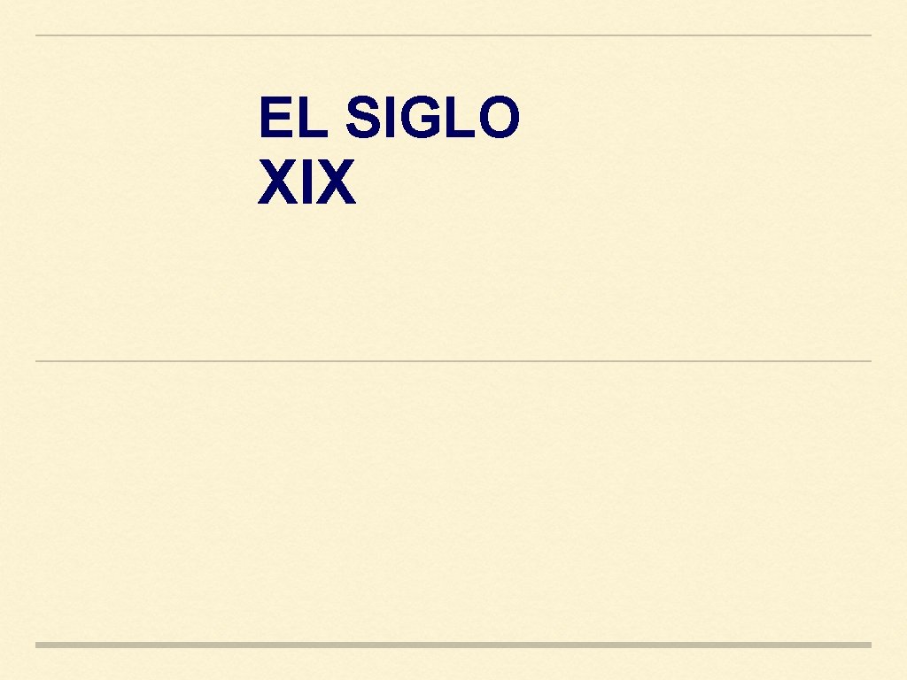 EL SIGLO XIX 