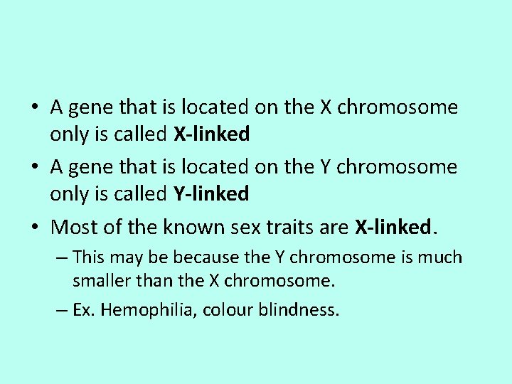  • A gene that is located on the X chromosome only is called