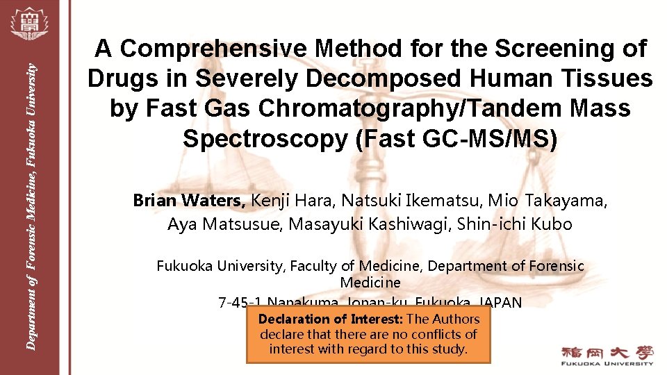 Department of Forensic Medicine, Fukuoka University A Comprehensive Method for the Screening of Drugs