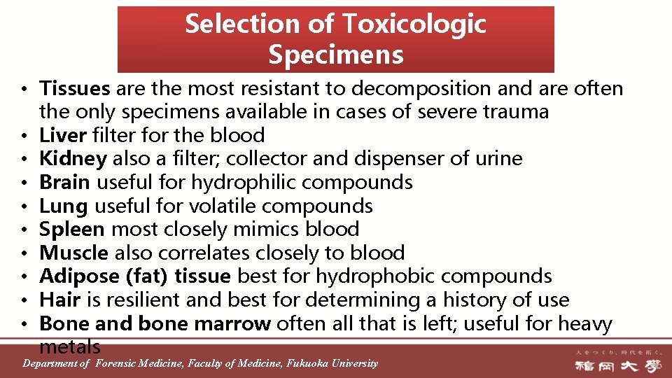  • • • Selection of Toxicologic Specimens Tissues are the most resistant to