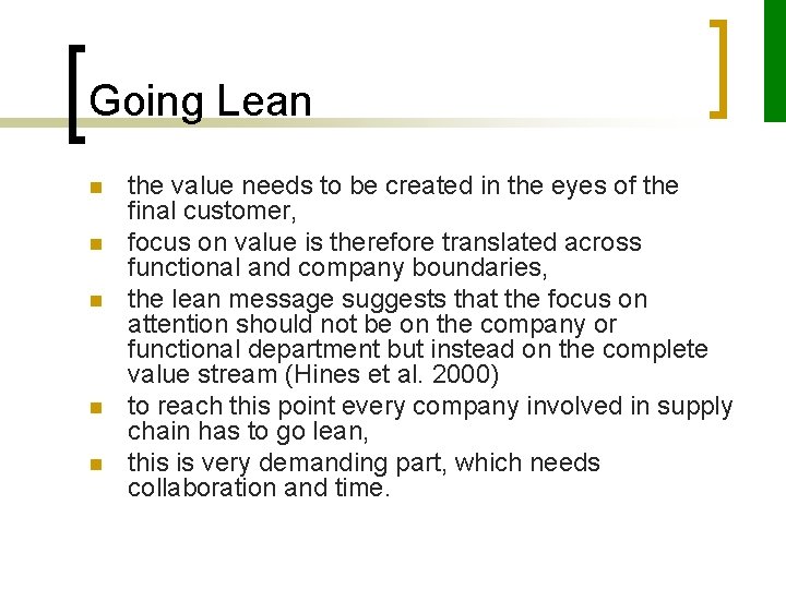 Going Lean n n the value needs to be created in the eyes of