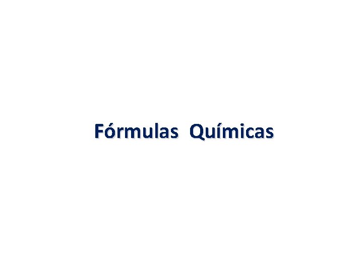 Fórmulas Químicas 