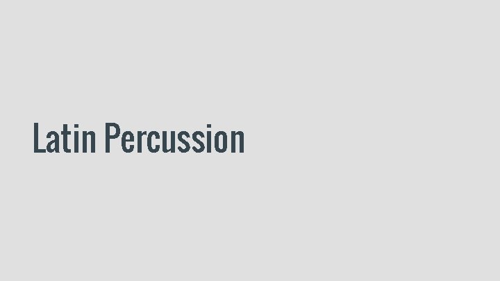 Latin Percussion 